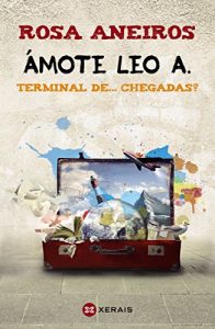 Descargar Ámote Leo A. Terminal de… chegadas? (Infantil E Xuvenil – Milmanda E-Book) pdf, epub, ebook