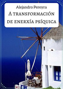 Descargar A transformación de enerxía psíquica (Galician Edition) pdf, epub, ebook