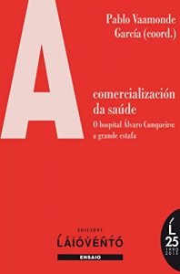 Descargar A COMERCIALIZACIÓN DA SAÚDE. pdf, epub, ebook