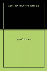 Descargar Neve, neve ir, volva outro día (Galician Edition) pdf, epub, ebook