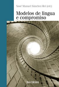 Descargar Modelos de lingua e compromiso (Baía Ensaio) pdf, epub, ebook