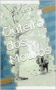 Descargar Outeiro dos Mouros: Volume I (Galician Edition) pdf, epub, ebook