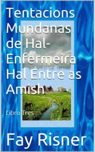 Descargar Tentacions Mundanas de Hal-Enfermeira Hal Entre as Amish (Galician Edition) pdf, epub, ebook