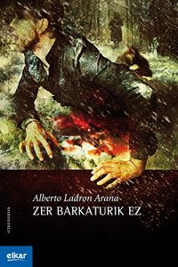 Descargar Zer barkaturik ez (Ateko bandan) pdf, epub, ebook