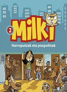 Descargar HARROPUTZAK ETA POXPULINAK (Milki) pdf, epub, ebook