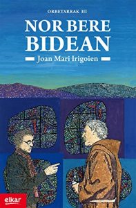 Descargar Nor bere bidean. Orbetarrak 3 (Literatura) pdf, epub, ebook
