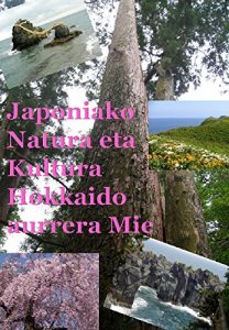 Descargar Japoniako Natura eta Kultura Hokkaido aurrera Mie (Basque Edition) pdf, epub, ebook