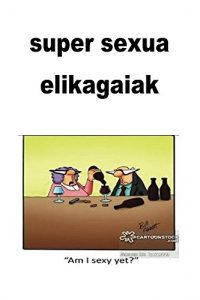 Descargar super sexua elikagaiak (Basque Edition) pdf, epub, ebook