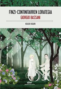 Descargar Finzi-kontinitarren lorategia (Urrezko biblioteka) pdf, epub, ebook