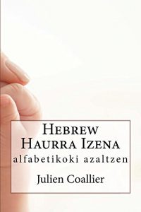 Descargar Hebrew Haurra Izena: alfabetikoki azaltzen (Basque Edition) pdf, epub, ebook