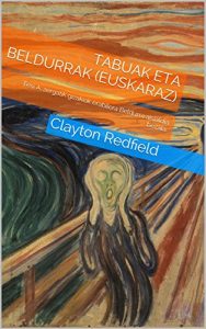 Descargar Tabuak eta beldurrak, tesi batek (euskaraz): Tesi A: zergatik gizakiak erabilera Beldurra aisialdia bezala. (Basque Edition) pdf, epub, ebook