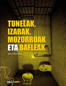 Descargar Tunelak, izarak, mozorroak eta blafleak (Lekuko) pdf, epub, ebook