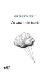 Descargar Zu zara orain txoria (Poesia) pdf, epub, ebook
