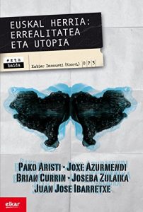 Descargar Euskal Herria. Errealitatea eta utopia (Eztabaida) pdf, epub, ebook