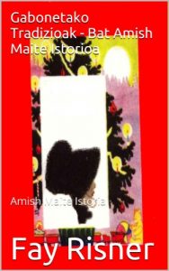 Descargar Gabonetako Tradizioak – Bat Amish Maite Istorioa (Basque Edition) pdf, epub, ebook