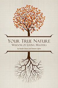 Descargar Your True Nature: The Wisdom of Living Masters pdf, epub, ebook