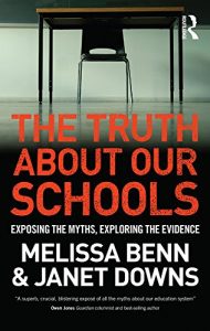 Descargar The Truth About Our Schools: Exposing the myths, exploring the evidence pdf, epub, ebook