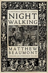 Descargar Nightwalking: A Nocturnal History of London pdf, epub, ebook