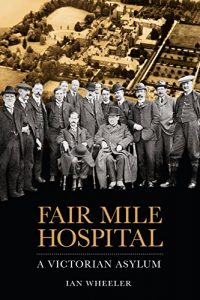 Descargar Fair Mile Hospital: A Victorian Asylum pdf, epub, ebook