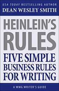 Descargar Heinlein’s Rules: Five Simple Business Rules for Writing (WMG Writer’s Guides Book 12) (English Edition) pdf, epub, ebook