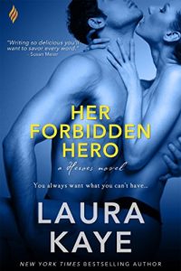 Descargar Her Forbidden Hero: A Heroes Novel (The Hero) pdf, epub, ebook