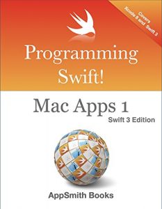 Descargar Programming Swift! Mac Apps 1 Swift 3 Edition (English Edition) pdf, epub, ebook