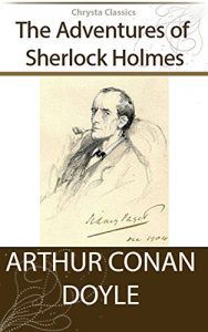 Descargar The Adventures of Sherlock Holmes (Illustrated) + Free Audiobook – Chrysta Classics (English Edition) pdf, epub, ebook