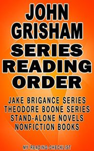 Descargar JOHN GRISHAM: SERIES READING ORDER: MY READING CHECKLIST: JAKE BRIGANCE SERIES, THEODORE BOONE SERIES, JOHN GRISHAM’S STAND-ALONE NOVELS, SHORT STORY COLLECTIONS AND NONFICTION BOOKS (English Edition) pdf, epub, ebook