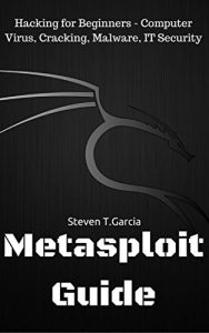 Descargar Metasploit Guide: Hacking for Beginners – Computer Virus, Cracking, Malware, IT Security (English Edition) pdf, epub, ebook