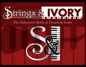 Descargar Strings and Ivory: The Exhaustive Book of Chords and Scales (English Edition) pdf, epub, ebook