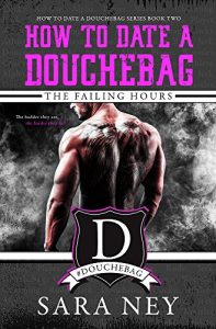 Descargar How to Date a Douchebag: The Failing Hours (English Edition) pdf, epub, ebook
