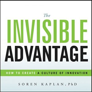 Descargar The Invisible Advantage: How to Create a Culture of Innovation (English Edition) pdf, epub, ebook