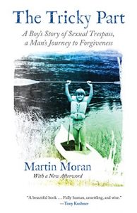Descargar The Tricky Part: A Boy’s Story of Sexual Trespass, a Man’s Journey to Forgiveness pdf, epub, ebook