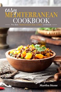 Descargar Easy Mediterranean Cookbook – The Best Mediterranean Slow Cooker Cookbook: The Mediterranean Diet Cookbook You Won’t Forget (English Edition) pdf, epub, ebook