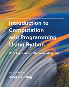 Descargar Introduction to Computation and Programming Using Python: With Application to Understanding Data (MIT Press) pdf, epub, ebook