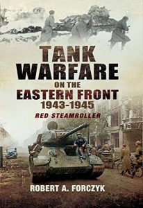 Descargar Tank Warfare on the Eastern Front 1943-1945: Red Steamroller pdf, epub, ebook