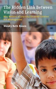 Descargar The Hidden Link Between Vision and Learning: Why Millions of Learning-Disabled Children Are Misdiagnosed pdf, epub, ebook