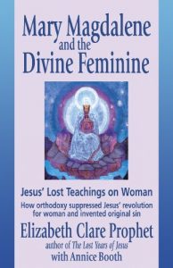 Descargar Mary Magdalene and the Divine Feminine: Jesus’ Lost Teachings on Woman (English Edition) pdf, epub, ebook