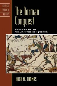 Descargar The Norman Conquest: England after William the Conqueror (Critical Issues in World and International History) pdf, epub, ebook