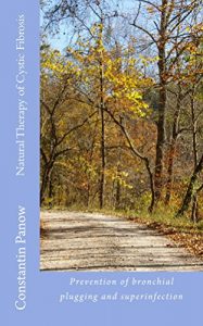 Descargar Natural Therapy of Cystic Fibrosis: Prevention of bronchial plugging and superinfection (English Edition) pdf, epub, ebook