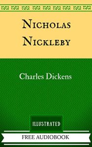Descargar Nicholas Nickleby: By Charles Dickens – Illustrated (English Edition) pdf, epub, ebook