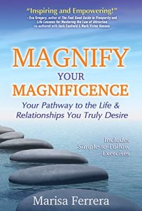 Descargar Magnify Your Magnificence: Your Pathway to the Life & Relationships You Truly Desire (English Edition) pdf, epub, ebook