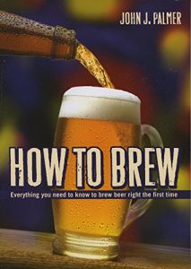 Descargar How to Brew: Everything you need to know to brew beer right the first time pdf, epub, ebook