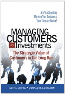 Descargar Managing Customers as Investments: The Strategic Value of Customers in the Long Run pdf, epub, ebook