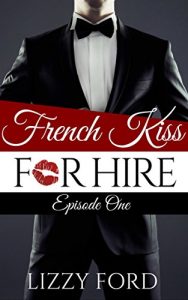 Descargar French Kiss for Hire: episode 1 (English Edition) pdf, epub, ebook