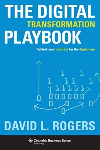 Descargar The Digital Transformation Playbook: Rethink Your Business for the Digital Age (Columbia Business School Publishing) pdf, epub, ebook