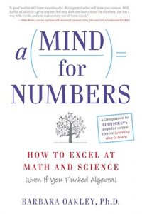 Descargar A Mind For Numbers: How to Excel at Math and Science (Even If You Flunked Algebra) pdf, epub, ebook