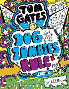 Descargar Tom Gates 11: DogZombies Rule (For now…) pdf, epub, ebook