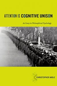 Descargar Attention Is Cognitive Unison: An Essay in Philosophical Psychology (Philosophy of Mind) pdf, epub, ebook