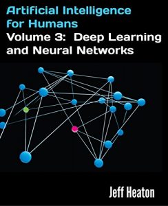 Descargar Artificial Intelligence for Humans, Volume 3: Deep Learning and Neural Networks (English Edition) pdf, epub, ebook